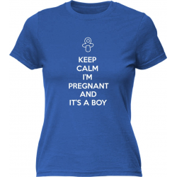 Keep calm I'm pregnant and it's a boy