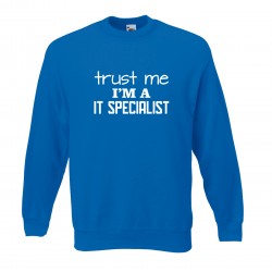 Trust me i'm a it specialist