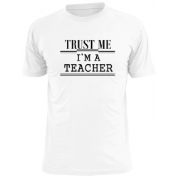 Trust me I'm a teacher
