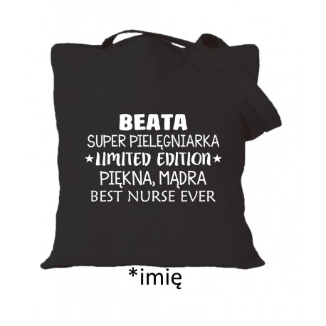 (imię) super pielęgniarka limited edition piękna mądra best nurse ever