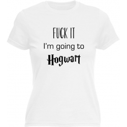 Fuck it i'm going to Hogwart