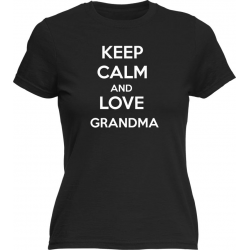 Keep calm and love grandma