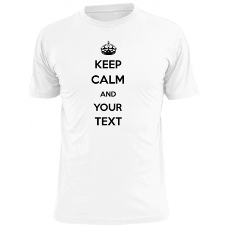 Keep calm and your text