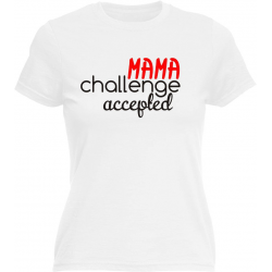 Mama challenge accepted