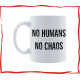 No humans no chaos