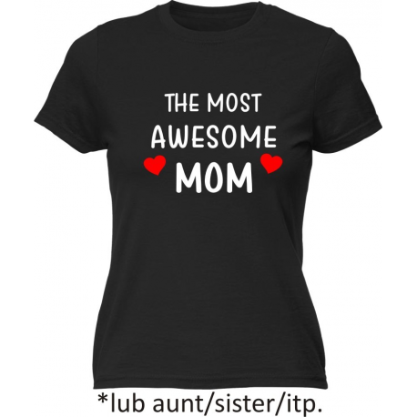 The most awesome mom 
